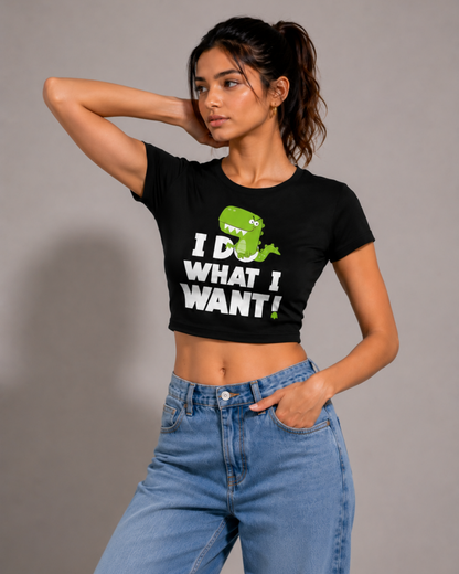 Women Black Baby Tee | I Do What I Want